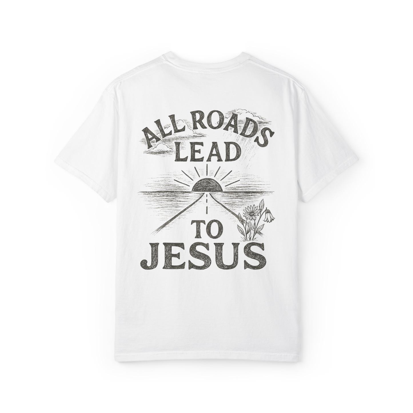 All Roads Lead to Jesus Tee