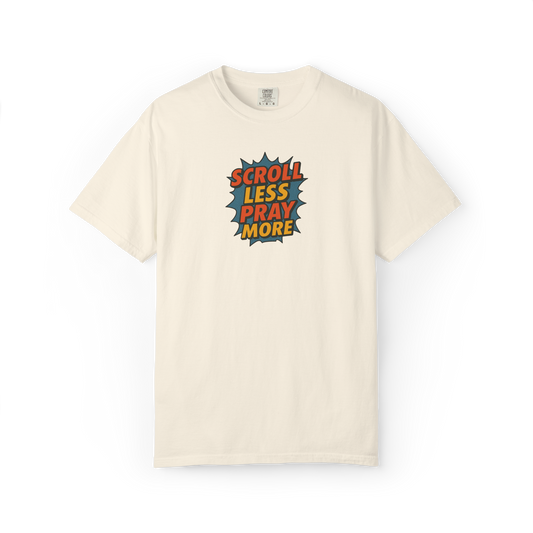 Scroll Less Pray More Tee