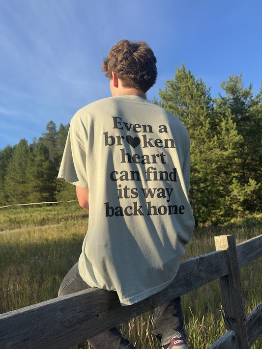 Even A Broken Heart Tee