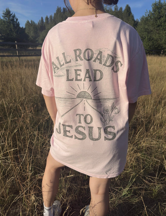 All Roads Lead to Jesus Tee